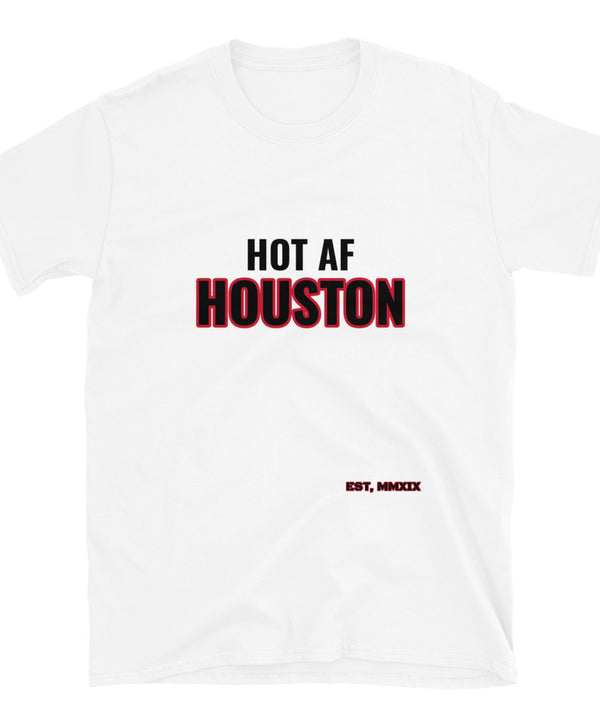 HOT AF Houston Unisex T-Shirt