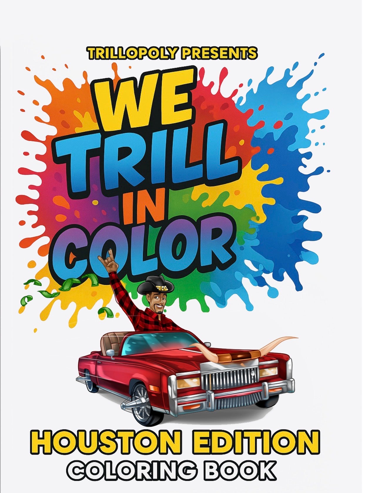 We Trill In Color - Houston Coloring Book