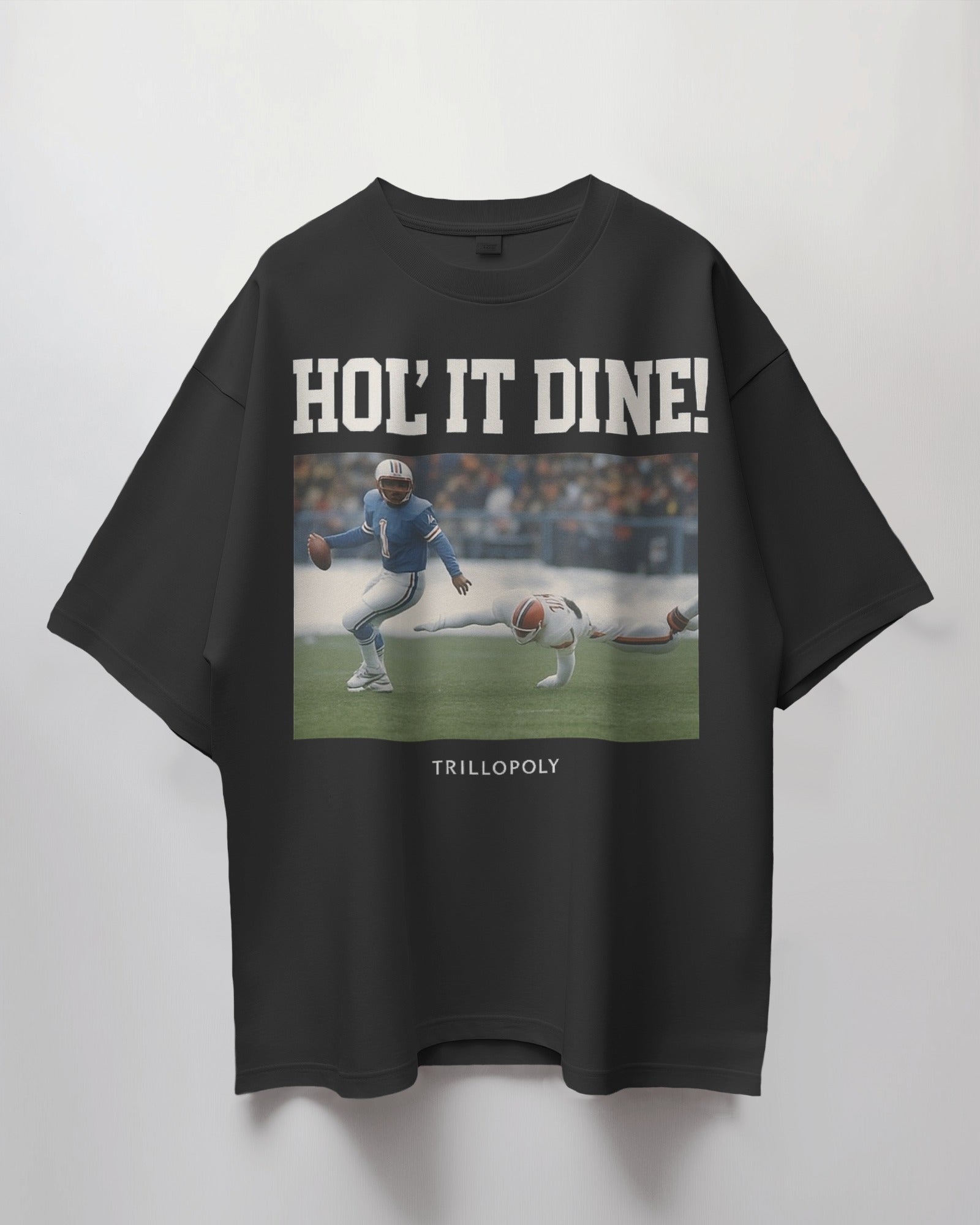 Hol' It Dine! T-shirt