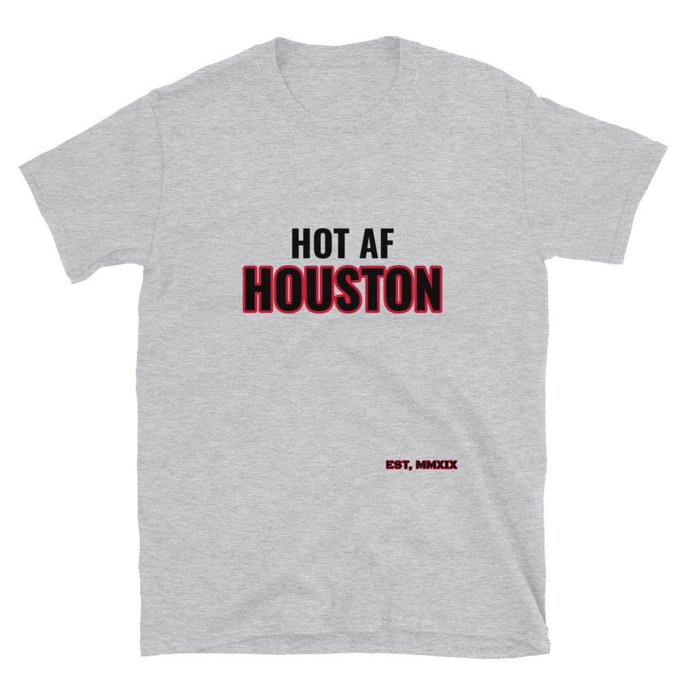 HOT AF Houston Unisex T-Shirt