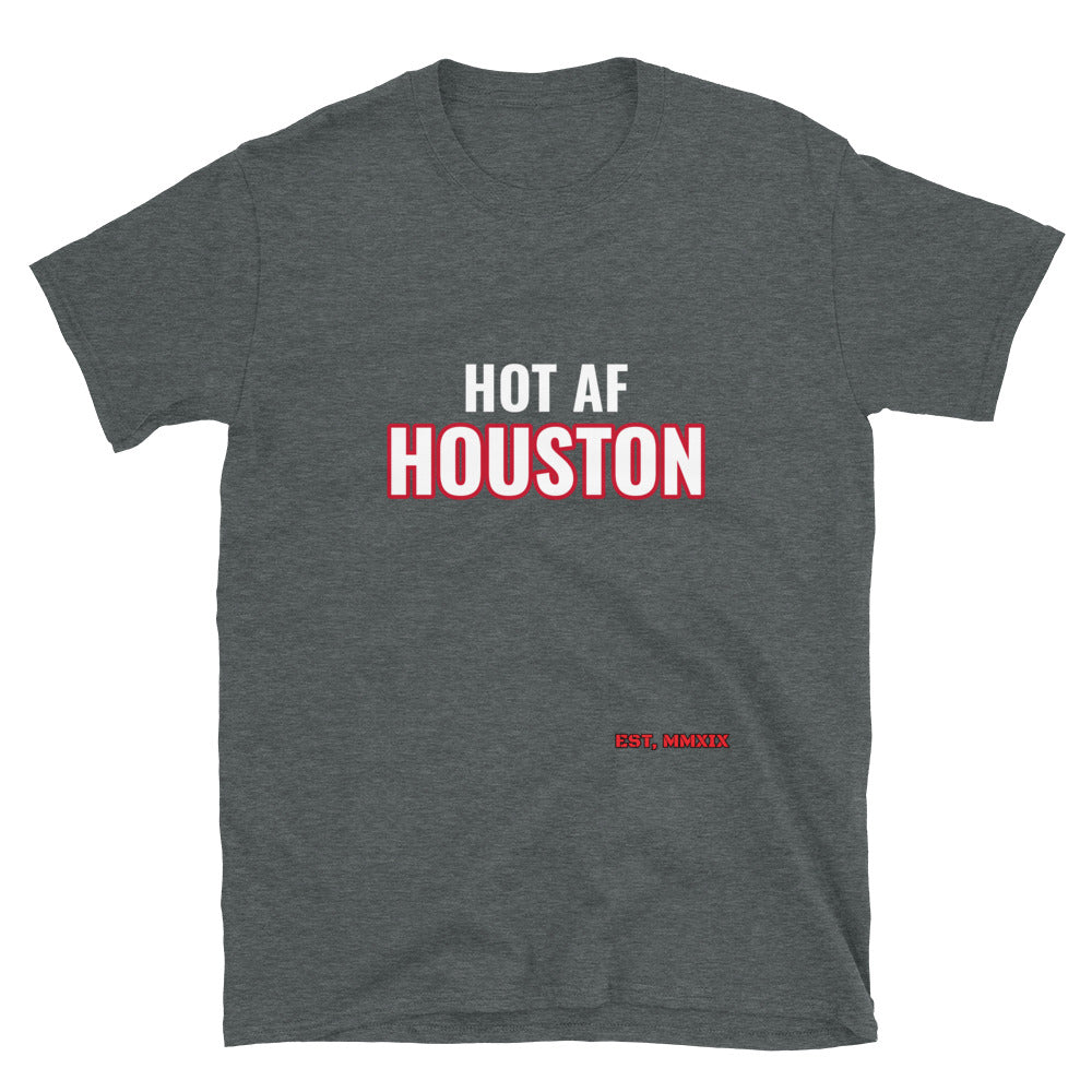 HOT AF Houston Unisex T-Shirt