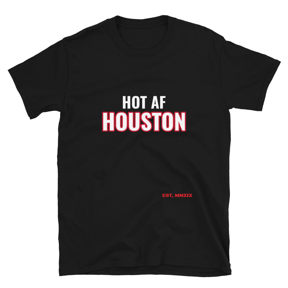 HOT AF Houston Unisex T-Shirt