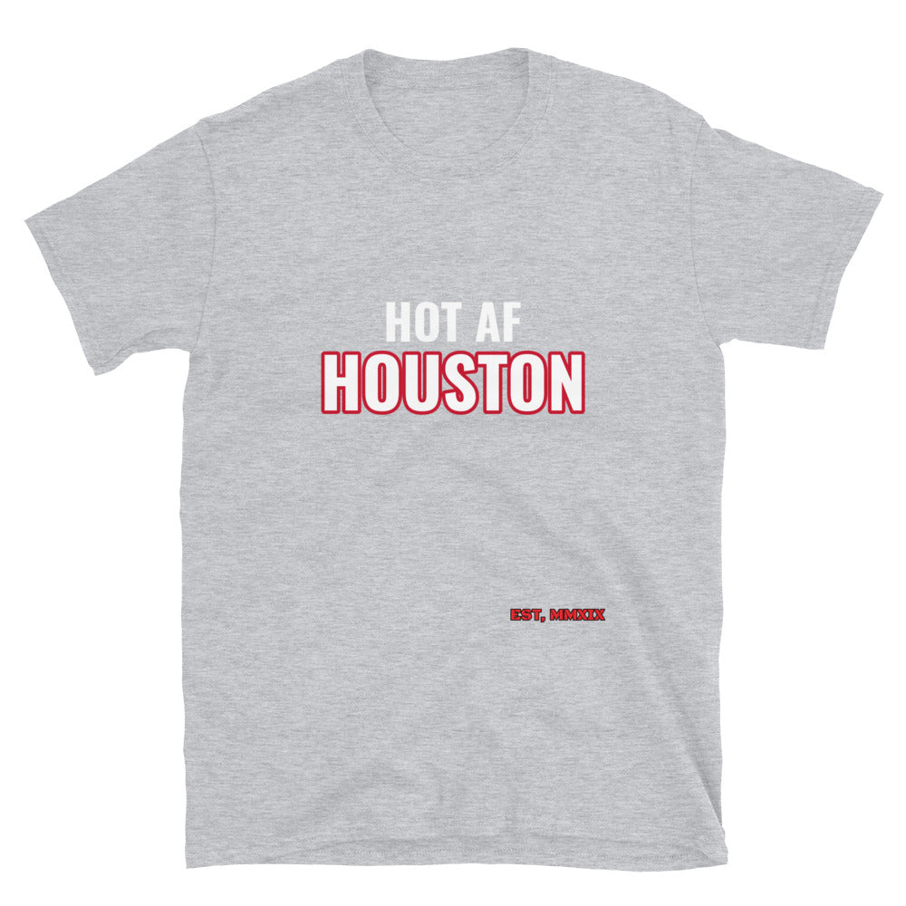 HOT AF Houston Unisex T-Shirt