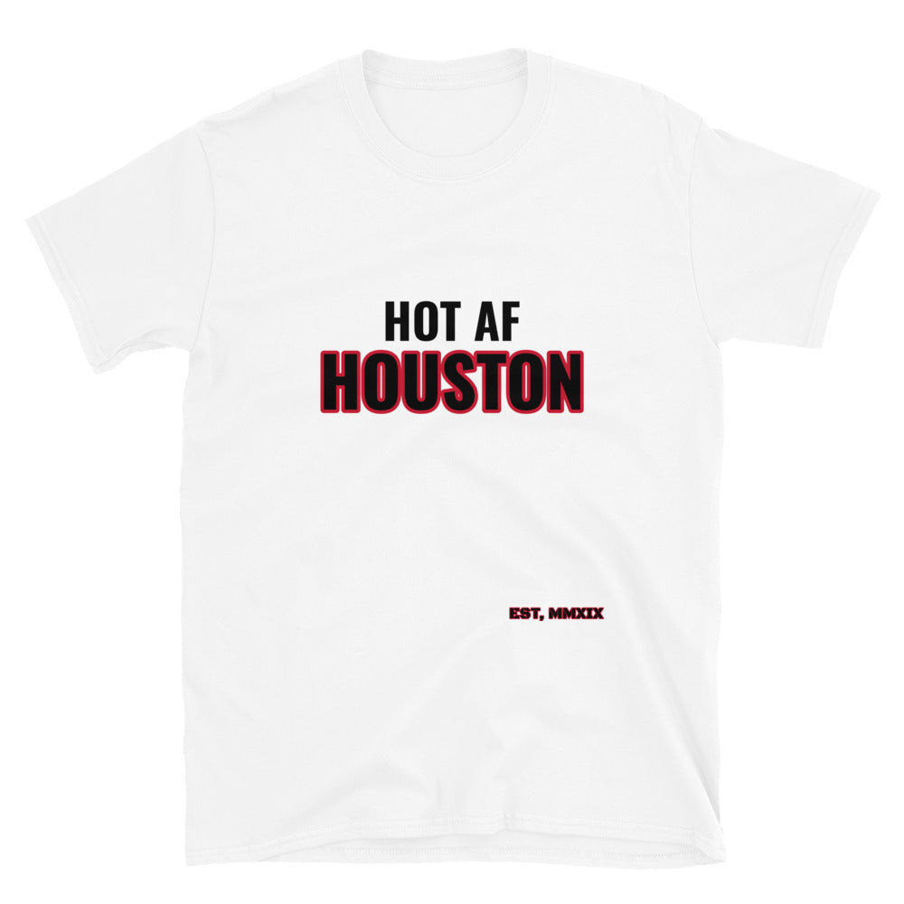 HOT AF Houston Unisex T-Shirt
