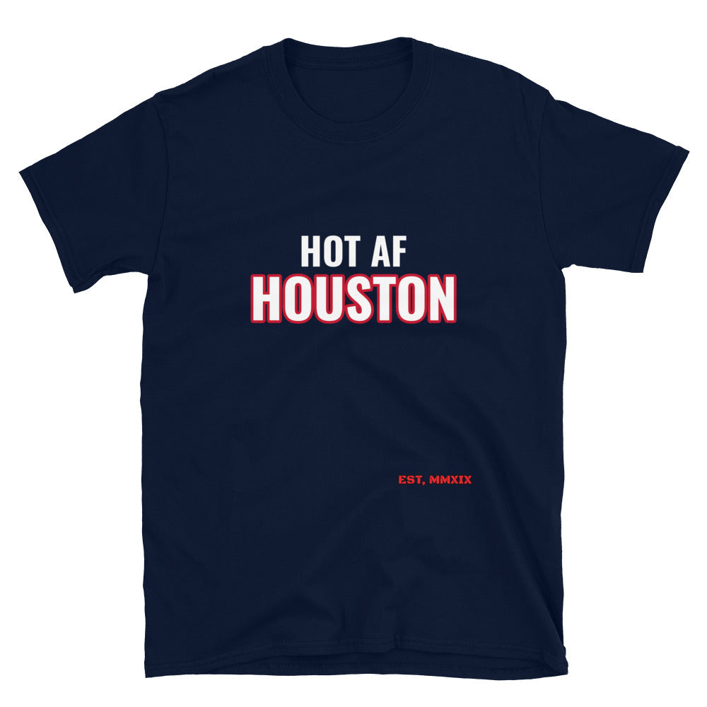 HOT AF Houston Unisex T-Shirt